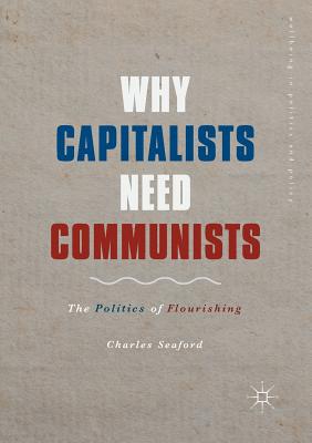 Why Capitalists Need Communists