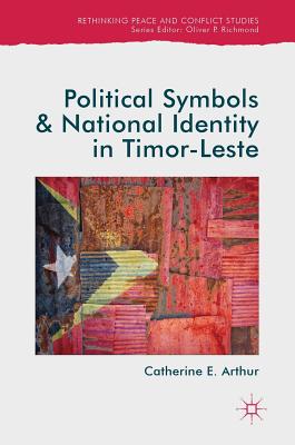 Political Symbols and National Identity in Timor-Leste