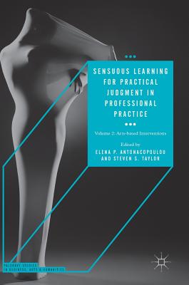 Sensuous Learning for Practical Judgment in Professional Practice