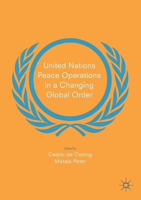 United Nations Peace Operations in a Changing Global Order