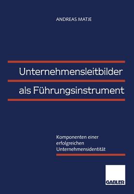 Unternehmensleitbilder als Fuhrungsinstrument