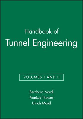 Handbook of Tunnel Engineering, Volumes I and II