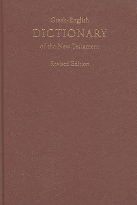 Greek-English Dictionary of the New Testament