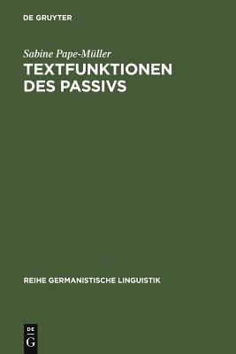 Textfunktionen des Passivs