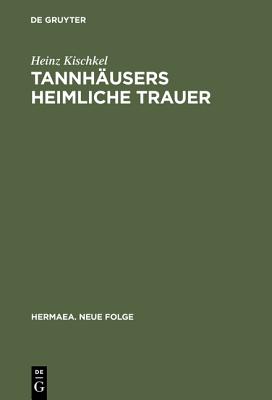 Tannhausers Heimliche Trauer