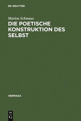 poetische Konstruktion des Selbst