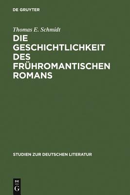 Die Geschichtlichkeit des frühromantischen Romans