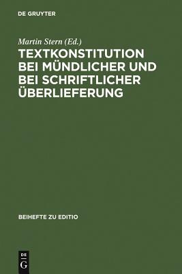 Textkonstitution Bei Mündlicher Und Bei Schriftlicher Überlieferung