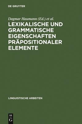 Lexikalische Und Grammatische Eigenschaften Präpositionaler Elemente