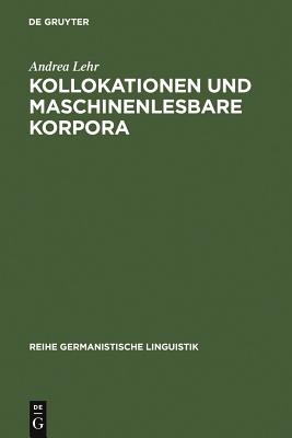 Kollokationen Und Maschinenlesbare Korpora
