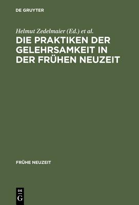 Praktiken der Gelehrsamkeit in der Frühen Neuzeit