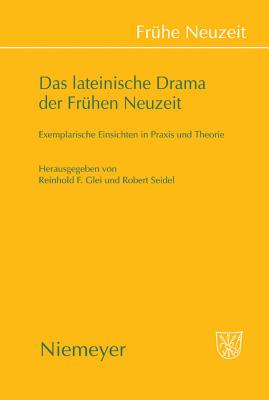 Das lateinische Drama der Fruhen Neuzeit