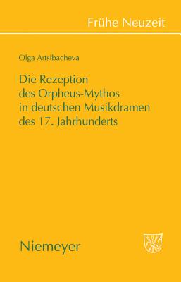 Rezeption des Orpheus-Mythos in deutschen Musikdramen des 17. Jahrhunderts