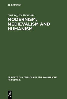 Modernism, Medievalism and Humanism