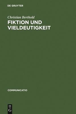 Fiktion Und Vieldeutigkeit
