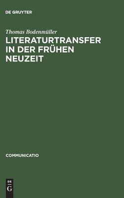 Literaturtransfer in Der Frühen Neuzeit
