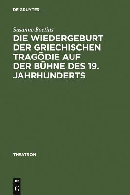 Wiedergeburt der griechischen Tragödie auf der Bühne des 19. Jahrhunderts