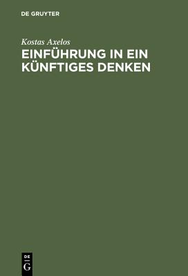 Einfuhrung in Ein Kunftiges Denken