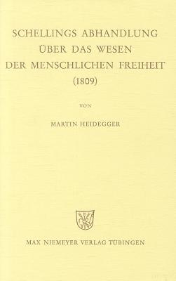 Schellings Abhandlung UEber Das Wesen Der Menschlichen Freiheit (1809)