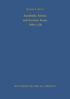 Kardinale, Klerus Und Kirchen ROMs 1049-1130