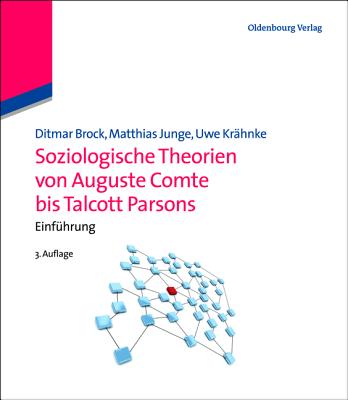 Soziologische Theorien von Auguste Comte bis Talcott Parsons