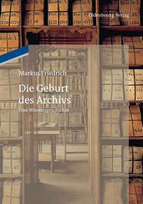 Die Geburt des Archivs