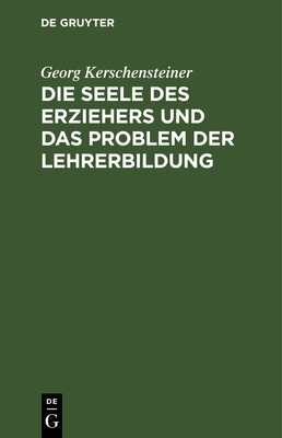 Seele des Erziehers und das Problem der Lehrerbildung