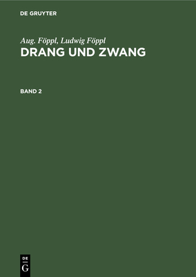 Drang und Zwang. Band 2
