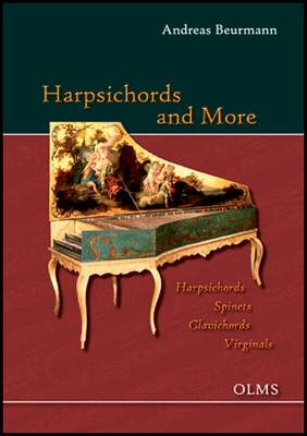 Harpsichords & More Harpsichords -- Spinets -- Clavichords -- Virginals