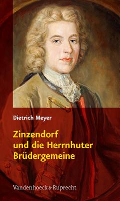 Zinzendorf und die Herrnhuter Brudergemeine