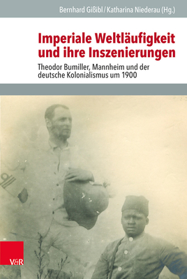 Imperiale Weltlaufigkeit und ihre Inszenierungen