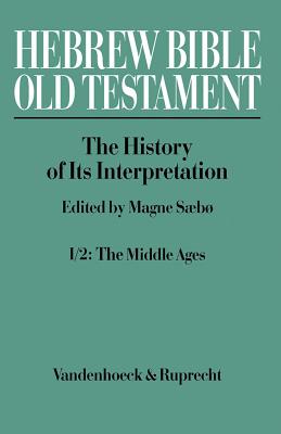 Hebrew Bible / Old Testament -- The History of Its Interpretation