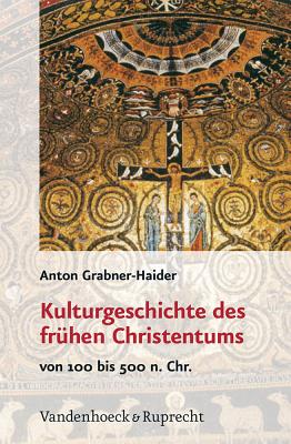 Kulturgeschichte des frA"hen Christentums