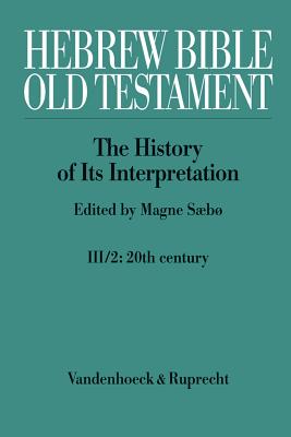 Hebrew Bible / Old Testament -- The History of Its Interpretation