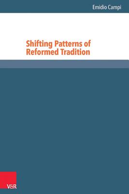 Shifting Patterns of Reformed Tradition