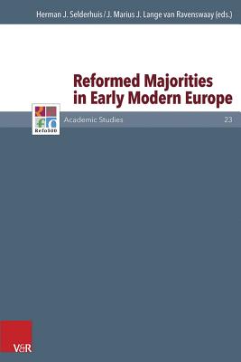 Reformed Majorities in Early Modern Europe