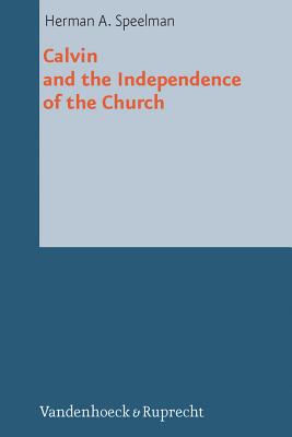 Calvin and the Independence of the Church