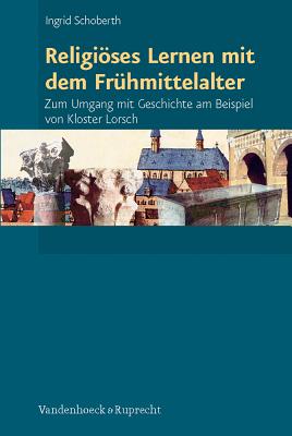 Religioeses Lernen mit dem Fruhmittelalter