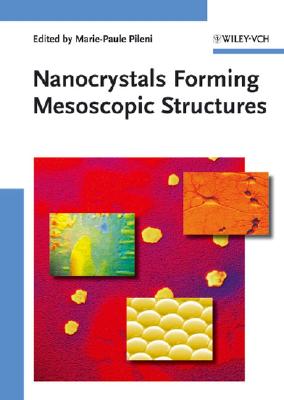 Nanocrystals Forming Mesoscopic Structures