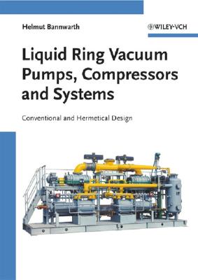 Liquid Ring Vacuum Pumps, Compressors and Systems