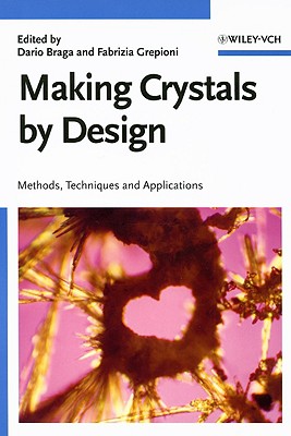 Making Crystals by Design – Methods, Techniques and Applications