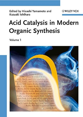 Acid Catalysis in Modern Organic Synthesis, 2 Volumes