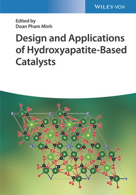 Design and Applications of Hydroxyapatite-Based Catalysts