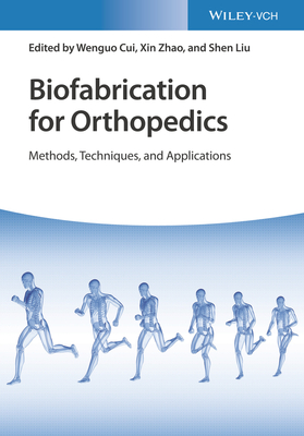 Biofabrication for Orthopedics, 2 Volumes