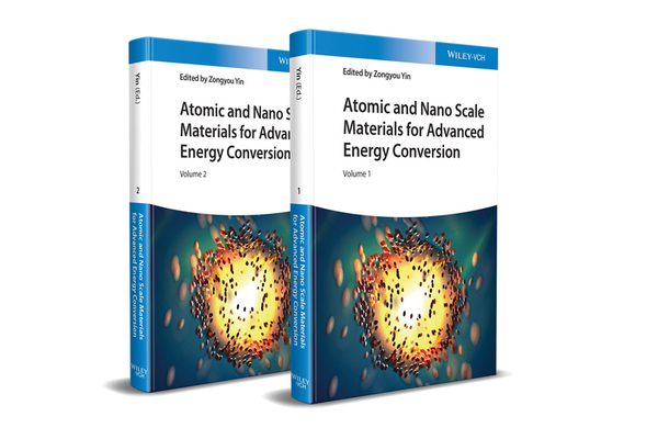 Atomic and Nano Scale Materials for Advanced Energy Conversion, 2 Volumes