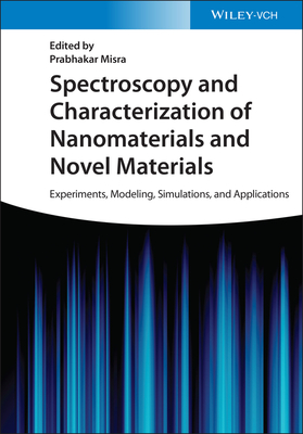 Spectroscopy and Characterization of Nanomaterials and Novel Materials