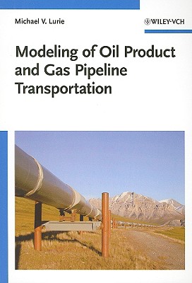 Modeling of Oil Product and Gas Pipeline Transportation