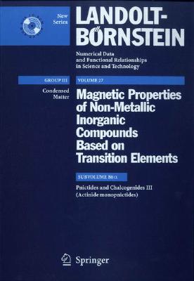 Pnictides and Chalcogenides III (Actinide monopnictides)