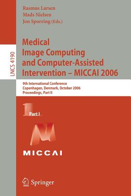 Medical Image Computing and Computer-Assisted Intervention – MICCAI 2006