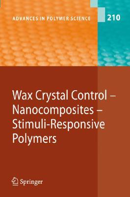 Wax Crystal Control - Nanocomposites - Stimuli-Responsive Polymers